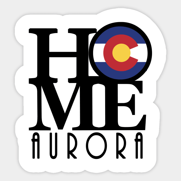HOME Aurora Colorado Sticker by HomeBornLoveColorado